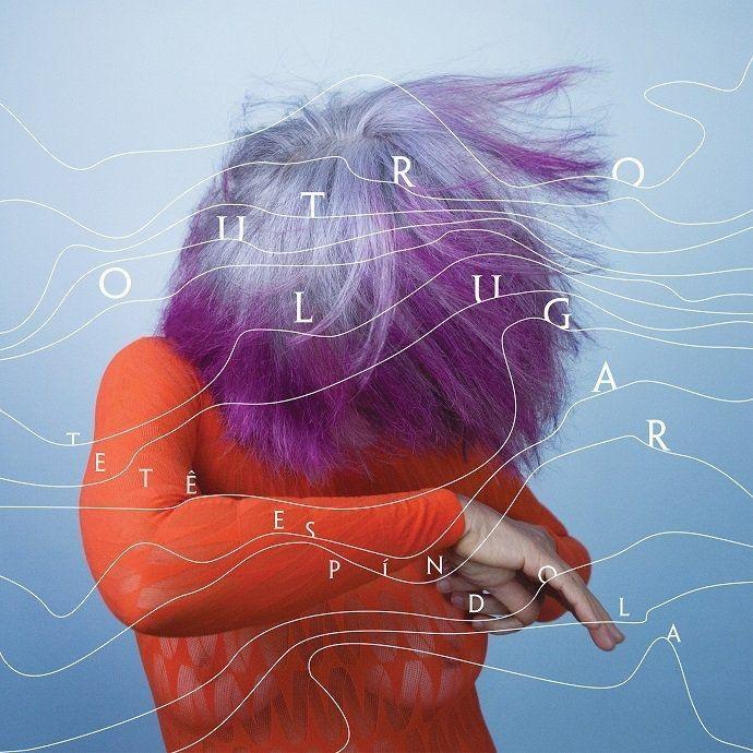 Portada de Álbum "Outro Lugar", de Tetê Espíndola