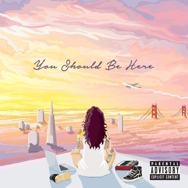 Portada de Álbum "You Should Be Here", de Kehlani