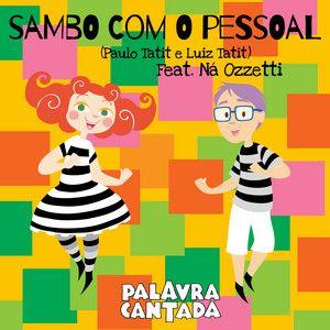 Portada del álbum "Sambo Com o Pessoal", de Palavra Cantada
