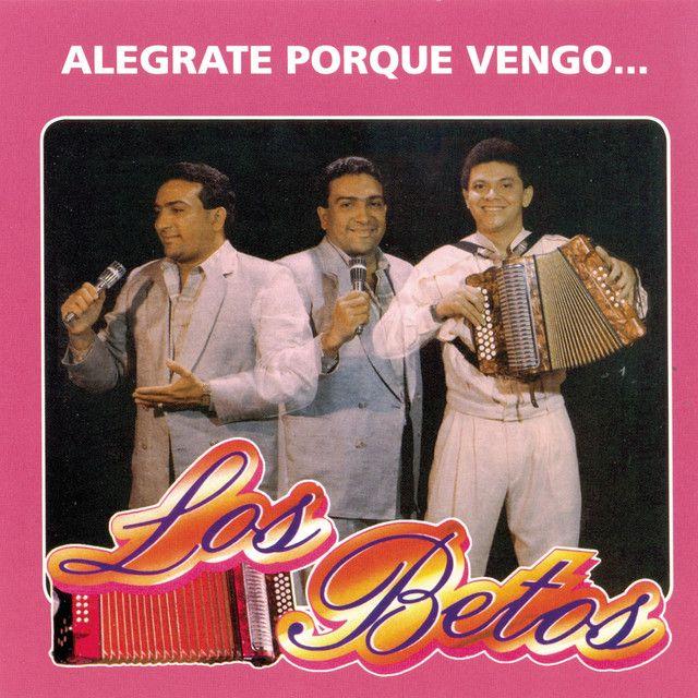 Portada de Álbum "Alegrate Porque Vengo", de Los Betos