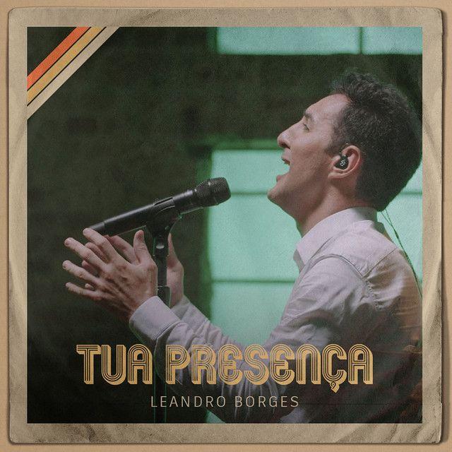 Capa do álbum "Tua Presença ", de Leandro Borges