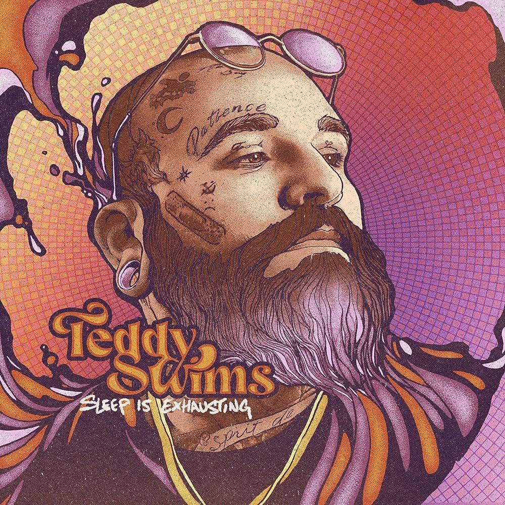 Album cover of "Sleep Is Exausting" by Teddy Swims
