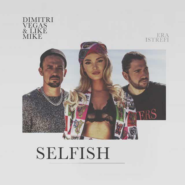 Portada de Sencillo/EP "Selfish (feat. Like Mike & Era Istrefi)", de Dimitri Vegas
