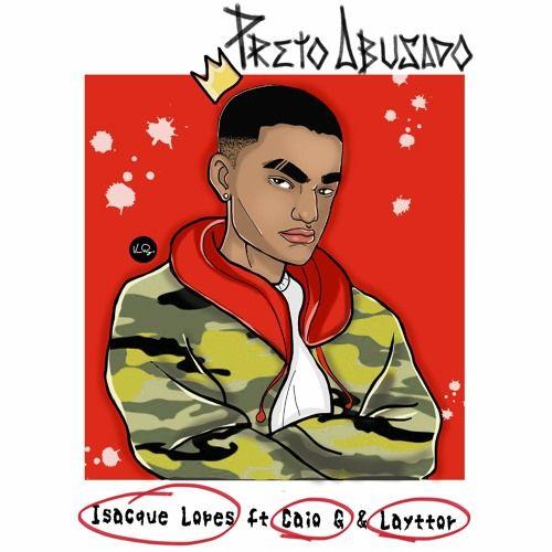 Capa do Single/EP "Preto Abusado (part. Caio G e laytor)", de Isacque Lopes
