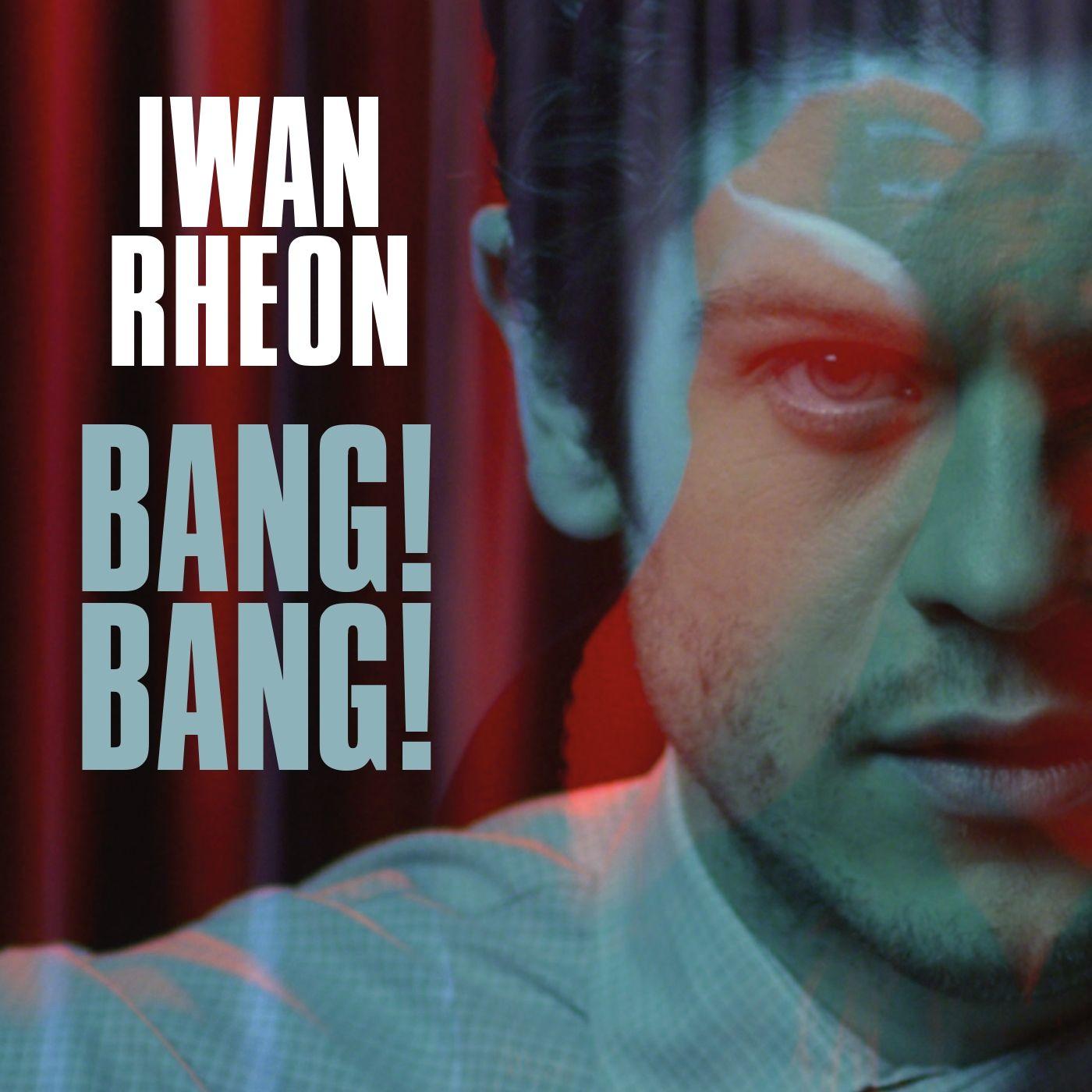 Single/EP cover of "Bang!Bang!" by Iwan Rheon