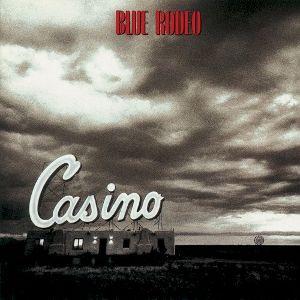 Capa do Álbum "Casino", de Blue Rodeo