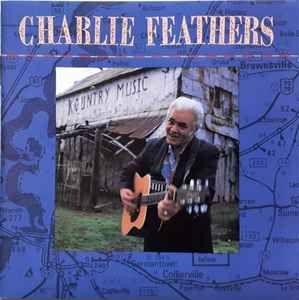 Album cover of "Charlie Feathers (1991)" by Charlie Feathers