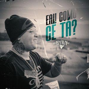Portada de Sencillo/EP "Eai! Como Cê Tá?", de MC Ryan SP