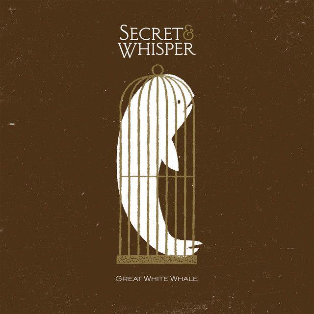 Album cover of "Great White Whale" by Secret And Whisper