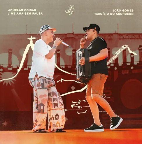 Portada de Sencillo/EP "Aquelas Coisas / Me Ama Sem Pausa (Ao Vivo) (part. João Gomes)", de Tarcísio do Acordeon