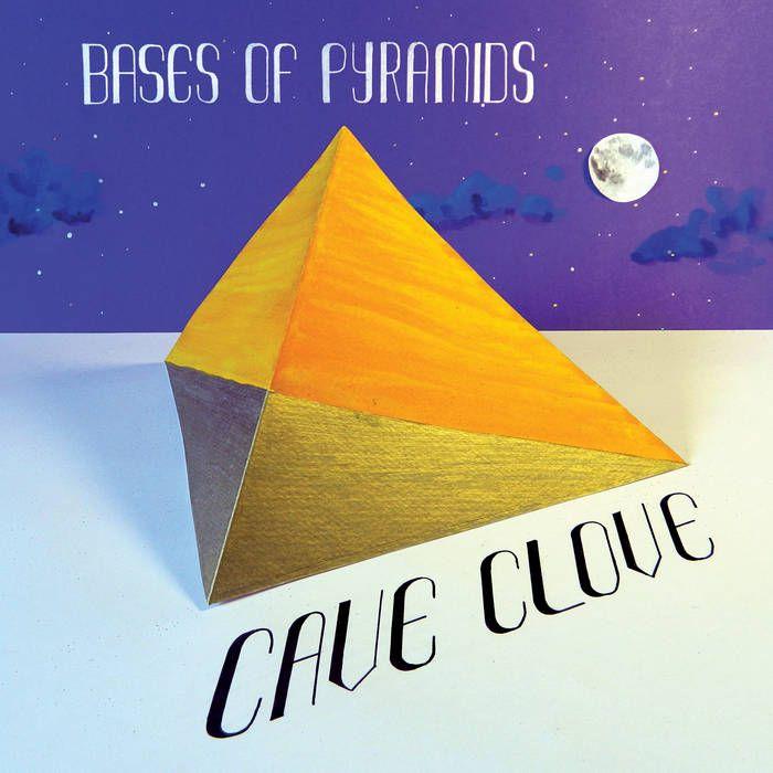 Portada de Sencillo/EP "Bases of Pyramids", de Cave Clove