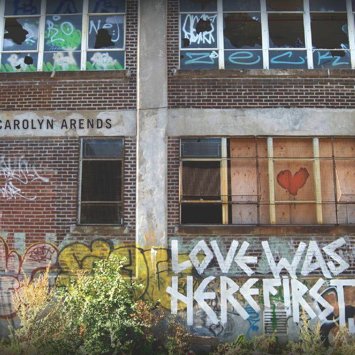 Portada de Álbum "Love Was Here First", de Carolyn Arends