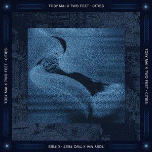 Capa do Single/EP "Cities (feat. Two Feet)", de Toby Mai