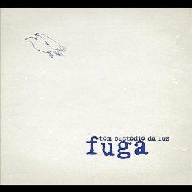 Portada de Álbum "Fuga", de Tom Custódio da Luz