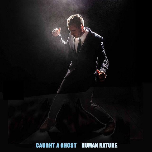 Portada de Álbum "Human Nature", de Caught a Ghost