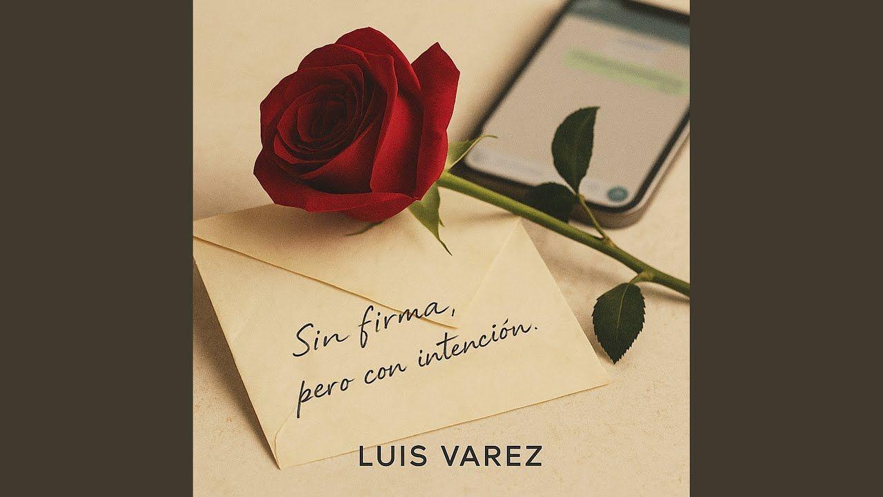 Single/EP cover of "Sin Firma, Pero Con Intención" by Luis Varez
