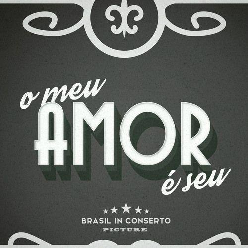 Portada de Sencillo/EP "O Meu Amor É Seu (part. Renegado)", de Brasil In Conserto