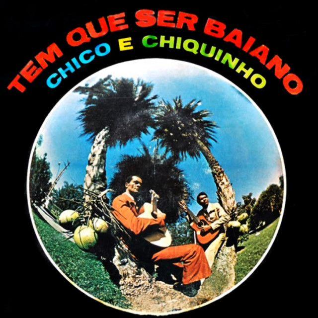 Portada de Álbum "Tem Que Ser Baiano", de Chico e Chiquinho