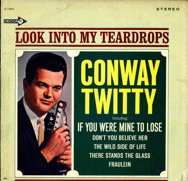 Capa do álbum "Look Into My Teardrops", de Conway Twitty