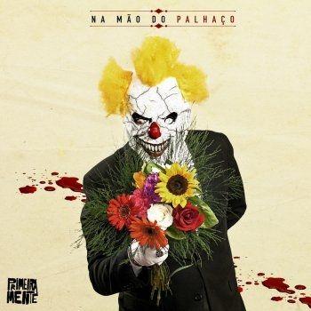 Capa do Álbum "Na Mão do Palhaço", de PrimeiraMente