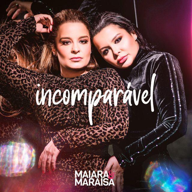 Portada del álbum "Incomparável", de Maiara & Maraisa