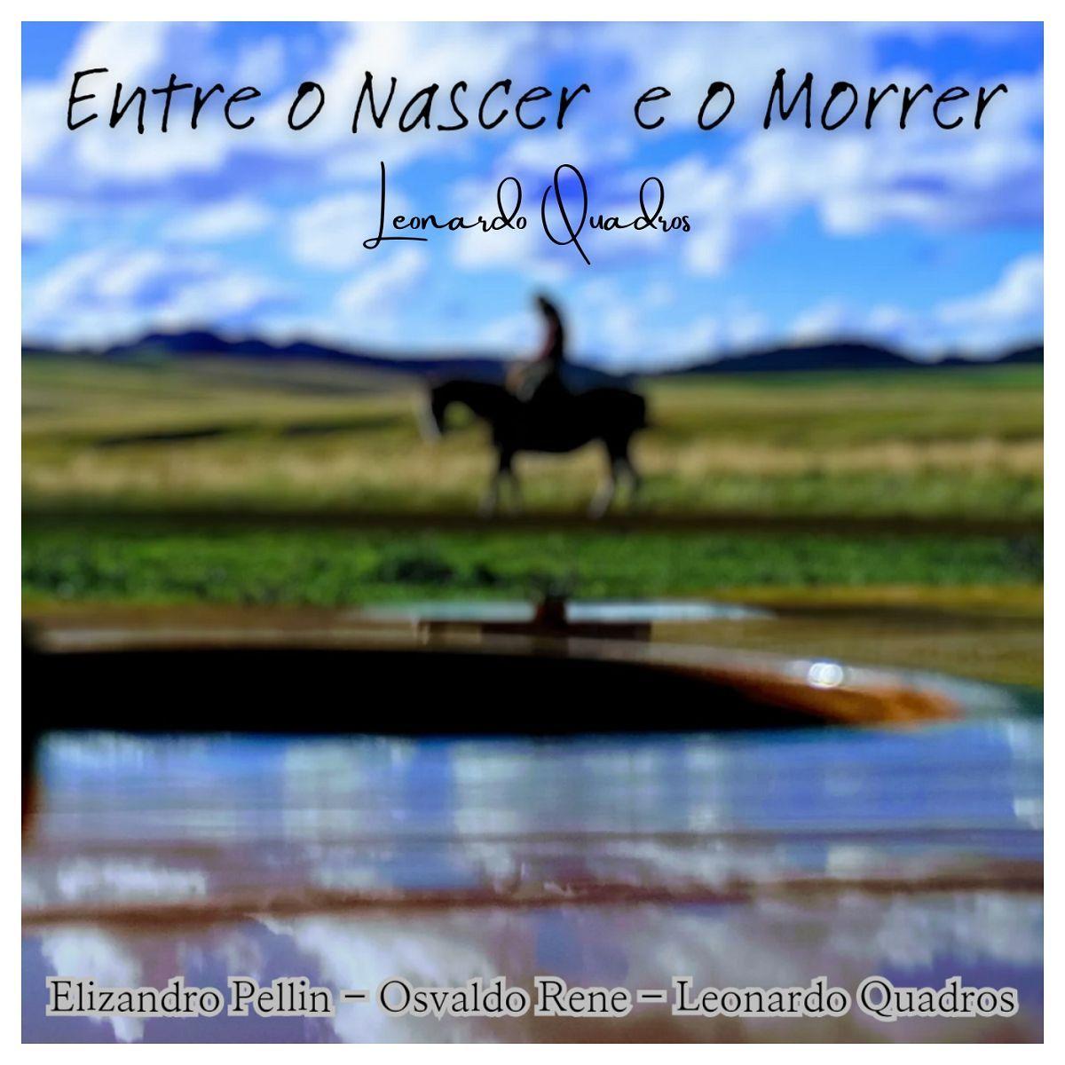 Capa do Single/EP "ENTRE O NASCER E O MORRER", de Leonardo Quadros