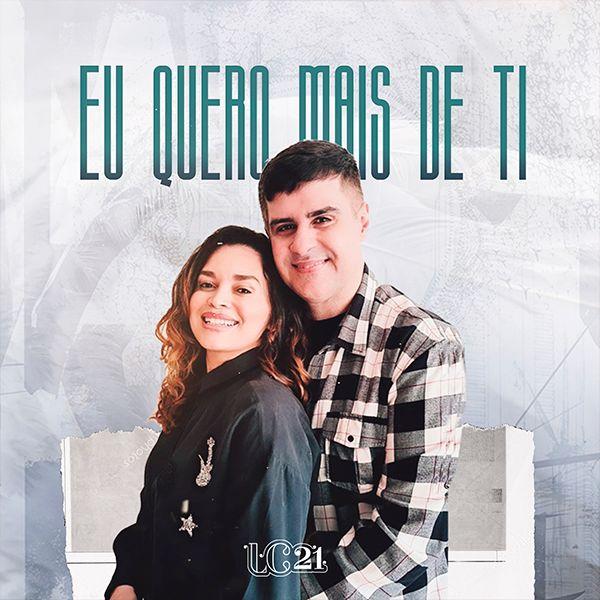 Single/EP cover of "Eu Quero Mais de Ti" by LC 21