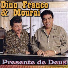 Portada de Álbum "Presente de Deus", de Dino Franco e Mouraí