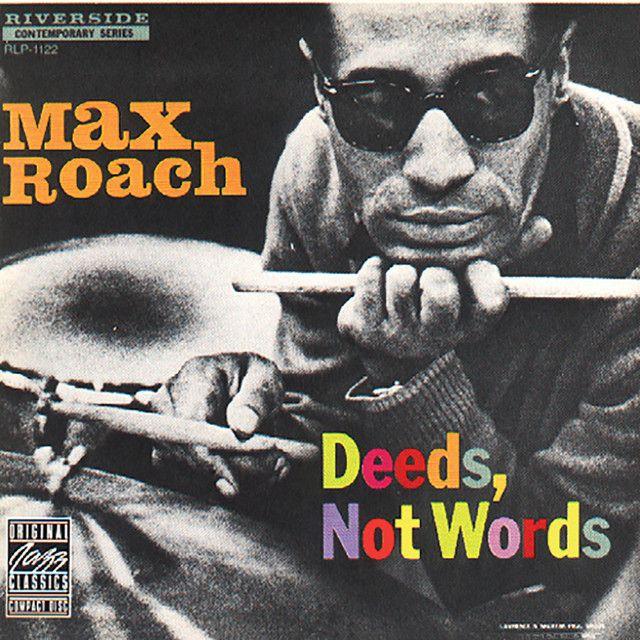 Capa do Álbum "Deeds, Not Words", de Max Roach