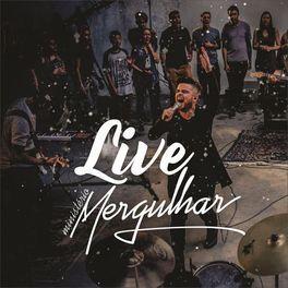 Album cover of "Live Mergulhar" by Ministério Mergulhar