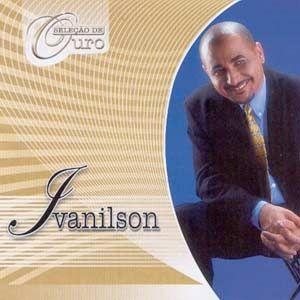 Capa do Álbum "Seleção de Ouro", de Ivanilson Pontes