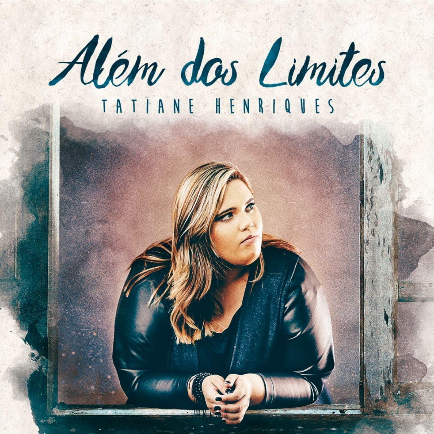Portada de Álbum "Além dos Limites (Álbum)", de Tatiane Henriques