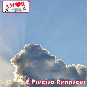 Portada de Sencillo/EP "É PRECISO RENASCER", de Amor em Ressonância