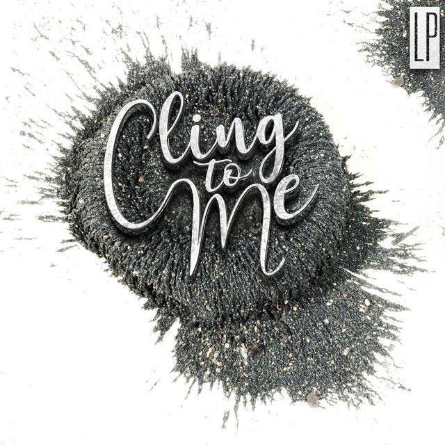 Portada de Sencillo/EP "Cling to Me", de LP