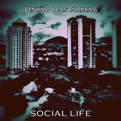 Portada de Álbum "Social Life", de União Das Almas
