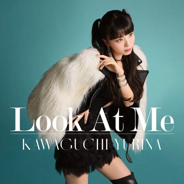 Portada de Sencillo/EP "Look At Me", de Kawaguchi Yurina