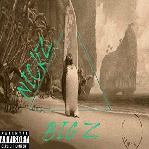 Capa do Single/EP "Big Z", de Mc Nickz