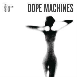 Portada de Álbum "Dope Machines", de The Airborne Toxic Event
