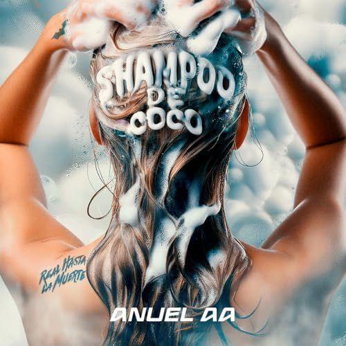 Capa do Single/EP "Shampoo de Coco", de Anuel AA