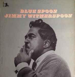 Portada de Álbum "Blue Spoon", de Jimmy Witherspoon