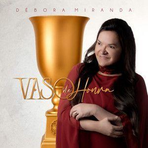 Capa do álbum "Vaso de Honra", de Débora Miranda