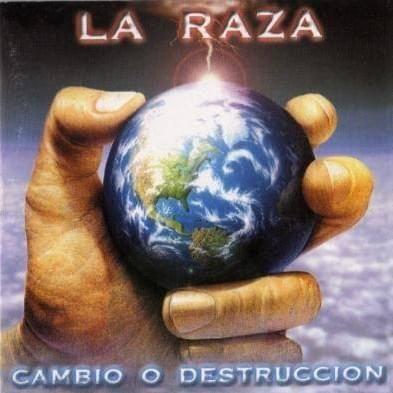 Capa do álbum "Cambio o Destrucción", de La Raza