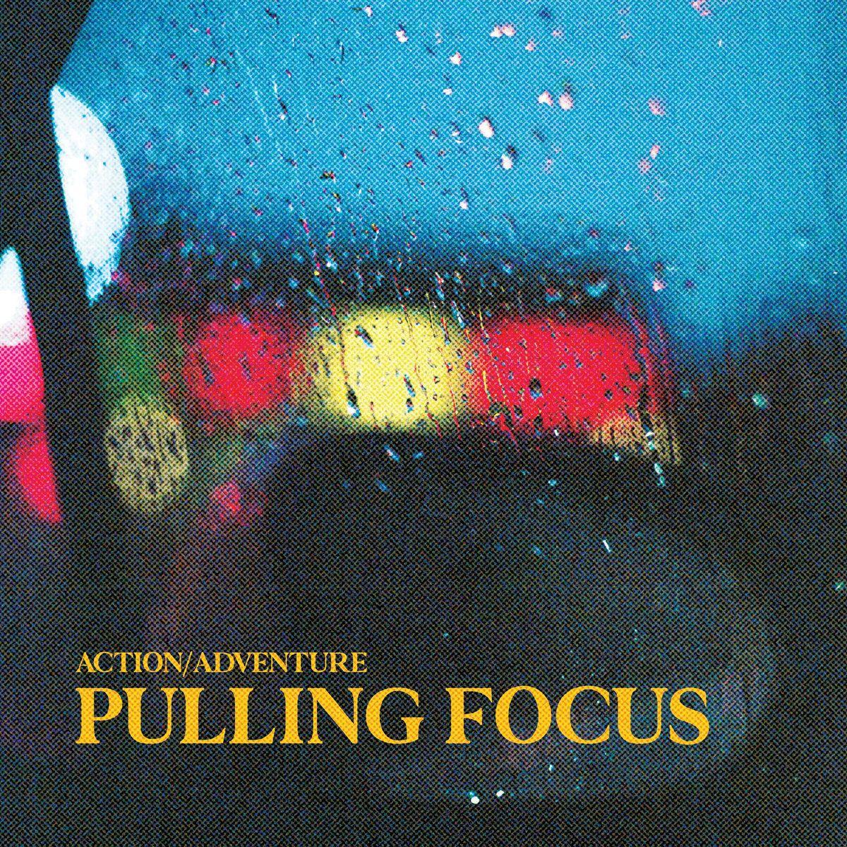 Capa do Álbum "Pulling Focus", de Action/Adventure