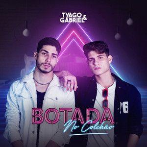 Portada de Sencillo/EP "Botada No Colchão", de Tyago e Gabriel