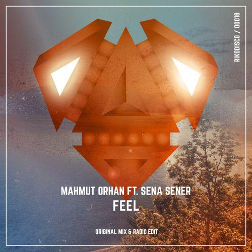 Portada de Sencillo/EP "Feel (feat. Sena Sener)", de Mahmut Orhan