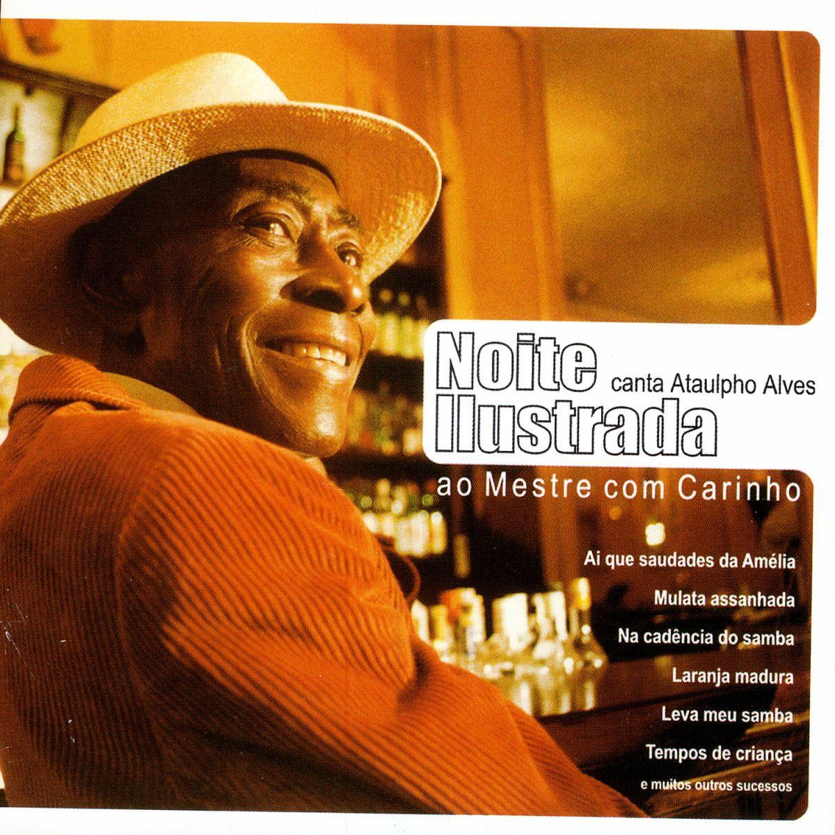 Portada de Álbum "Noite Ilustrada Canta Ataulpho Alves - Ao Mestre Com Carinho", de Noite Ilustrada