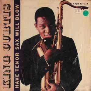 Portada de Álbum "Have Tenor Sax, Will Blow", de King Curtis