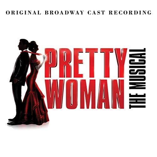 Portada de Álbum "Pretty Woman: The Musical (Original Broadway Cast Recording)", de Pretty Woman: The Musical