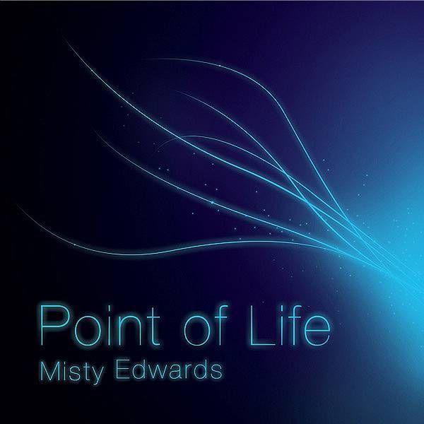 Capa do Álbum "Point Of Life", de Misty Edwards