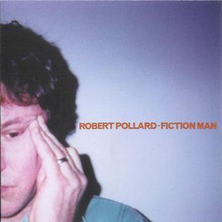 Capa do Álbum "Fiction Man", de Robert Pollard